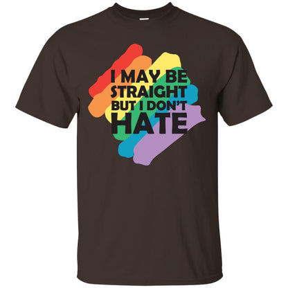 I May Be Straight But I Don't Hate Lgbt Shirt Dark Chocolate