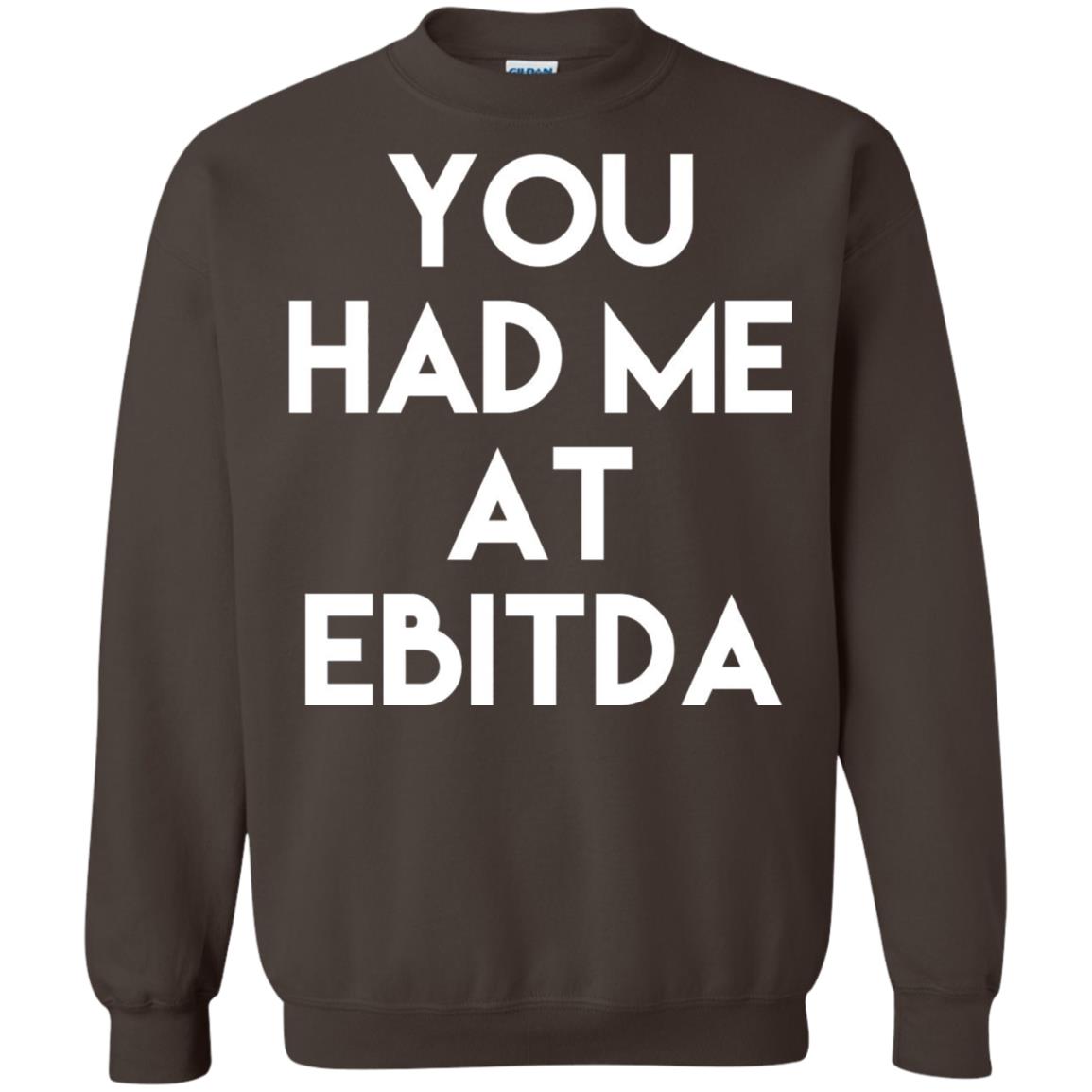 Accounting Cpa T-shirt You Had Me At Ebitda Dark Chocolate
