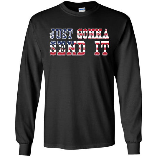 Patriotic Red White Blue T-shirt Just Gonna Send It Black