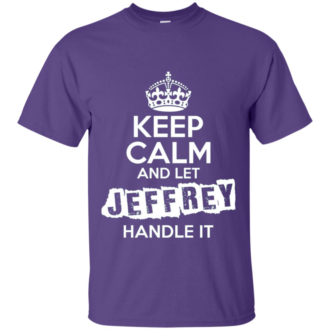 Jeffrey T-shirt Keep Calm And Let Jeffrey Handle It Purple