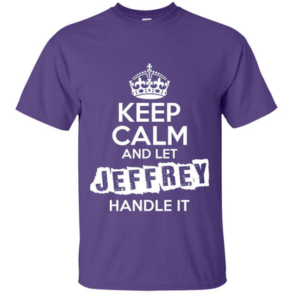 Jeffrey T-shirt Keep Calm And Let Jeffrey Handle It Purple
