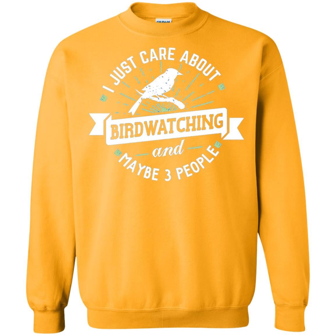 Birdwatching T-shirt I Just Care About Birdwatching Gold