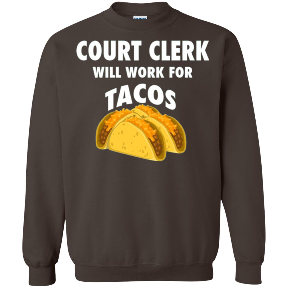 Court Clerk Will Work For Tacos T-shirt Dark Chocolate
