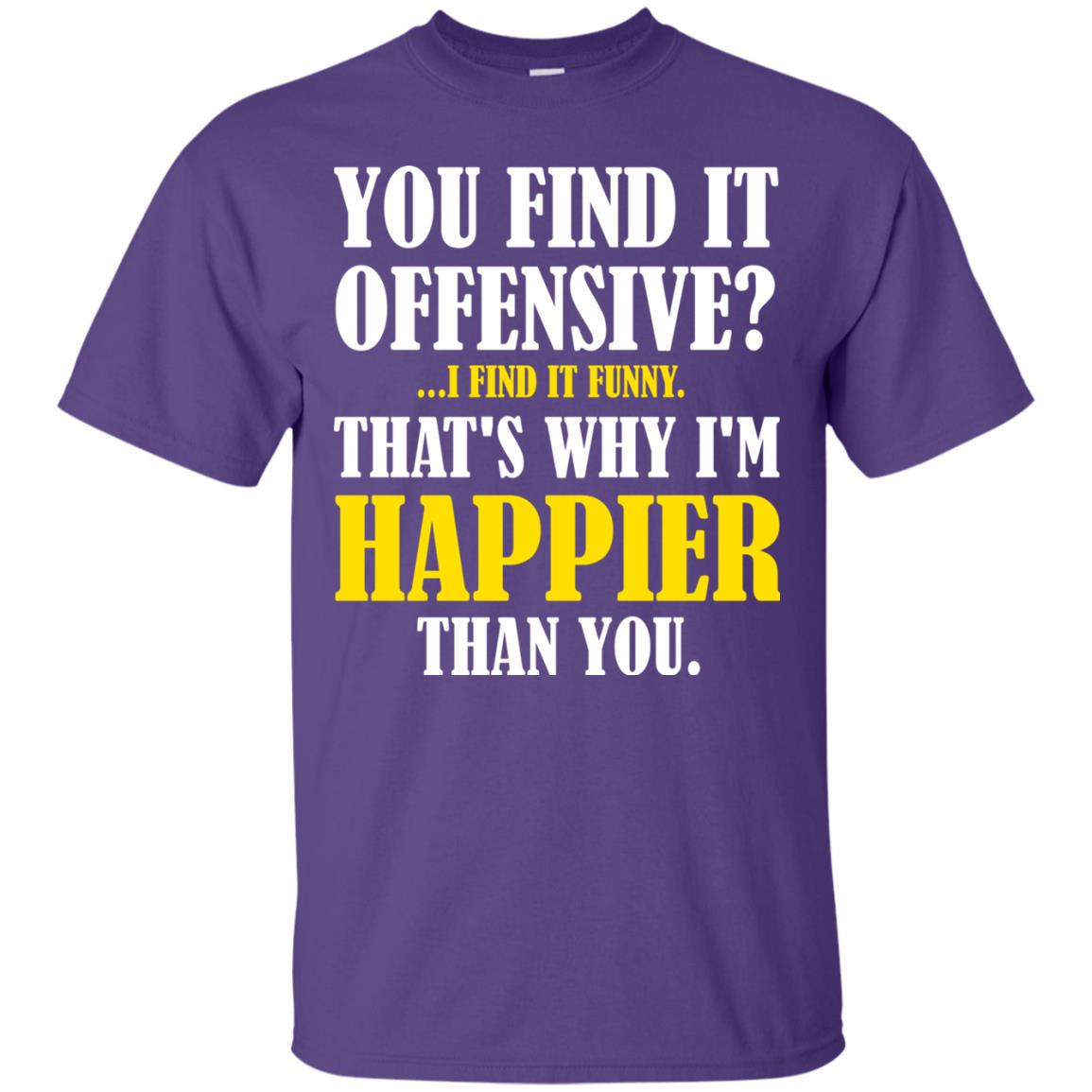 You Find It Offensive I Find It Funny T-shirt Purple
