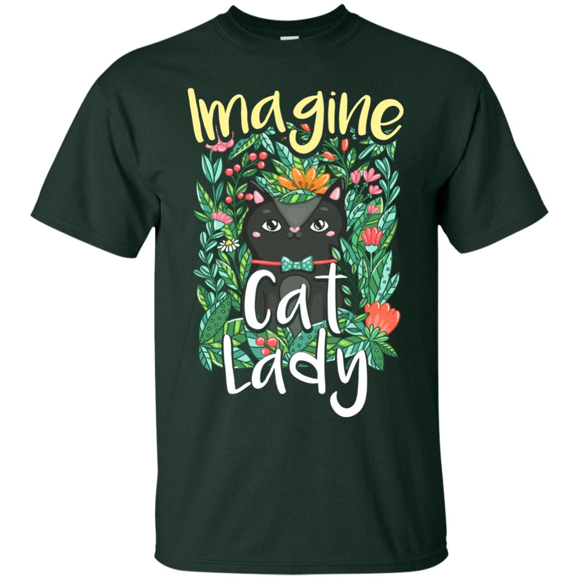 Imagine Cat Lady Cat Lover Shirt Forest