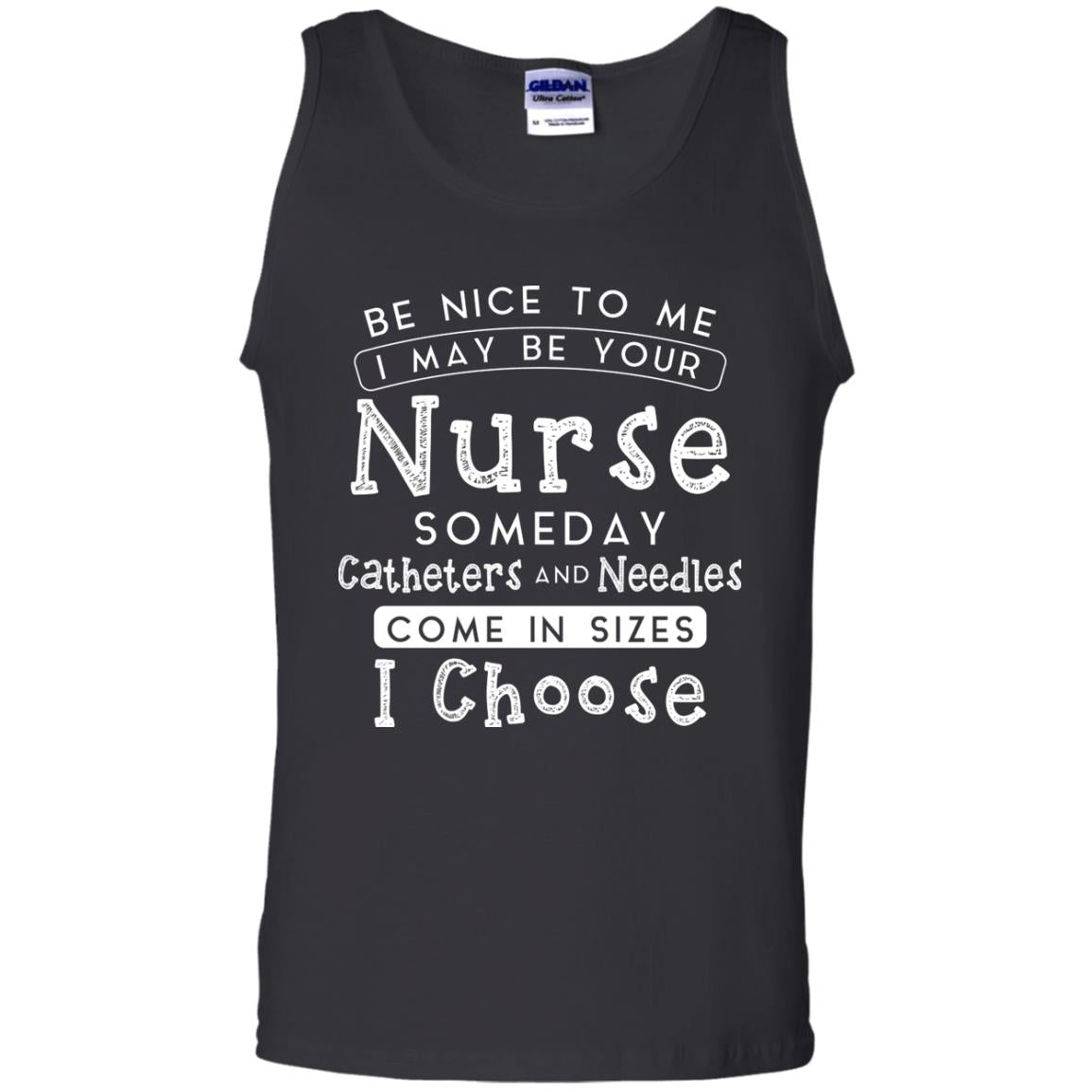 Be Nice To Me I May Be Your Nurse Someday Funny Shirt For Nursing Lover Black
