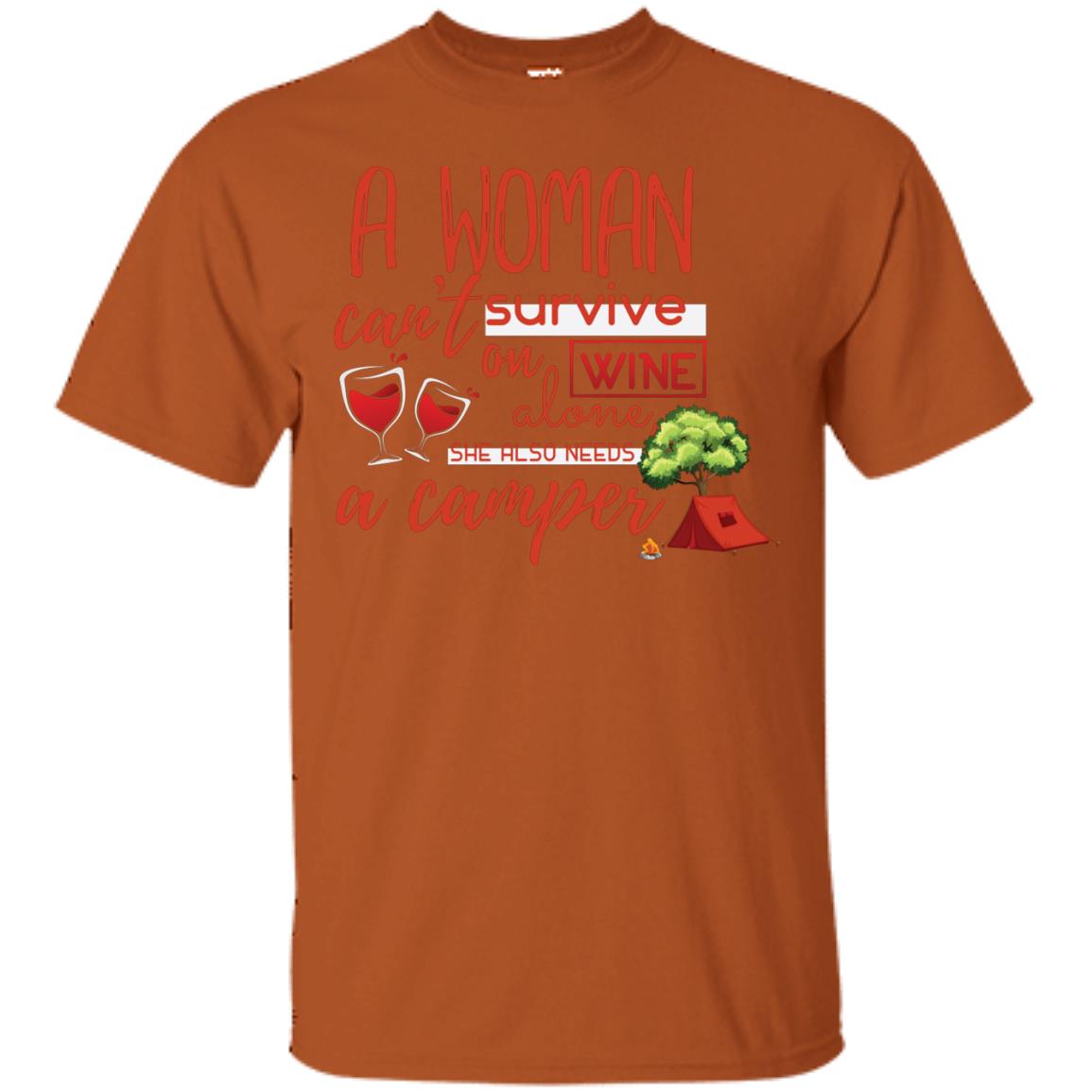 A Woman Cannot Survive On Wine Alone, She Also Needs A Camper Shirt Texas Orange