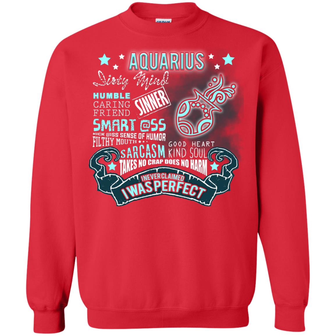 Dirty Mind Humble Caring Friend Filthy Sinner Mouth Good Heart Kind I Never Clamed I Was Perfect Aquarius Birthday Red