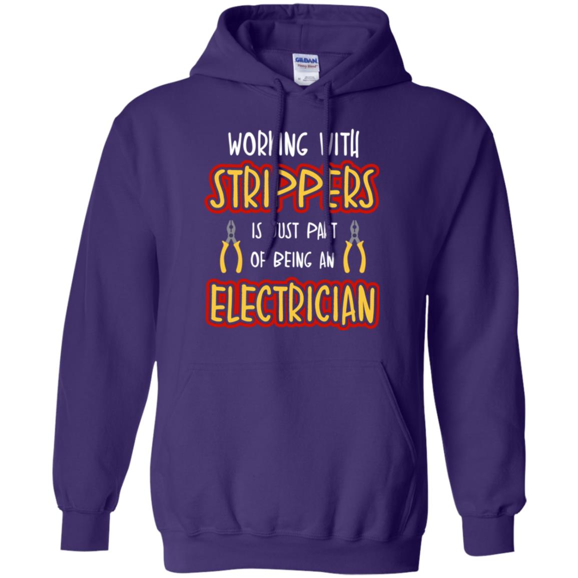 Electrician T-shirt Working With Strippers Is Just Part Of Being Purple