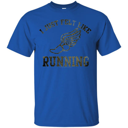 Movie T-Shirt I Just Felt Like Running Royal