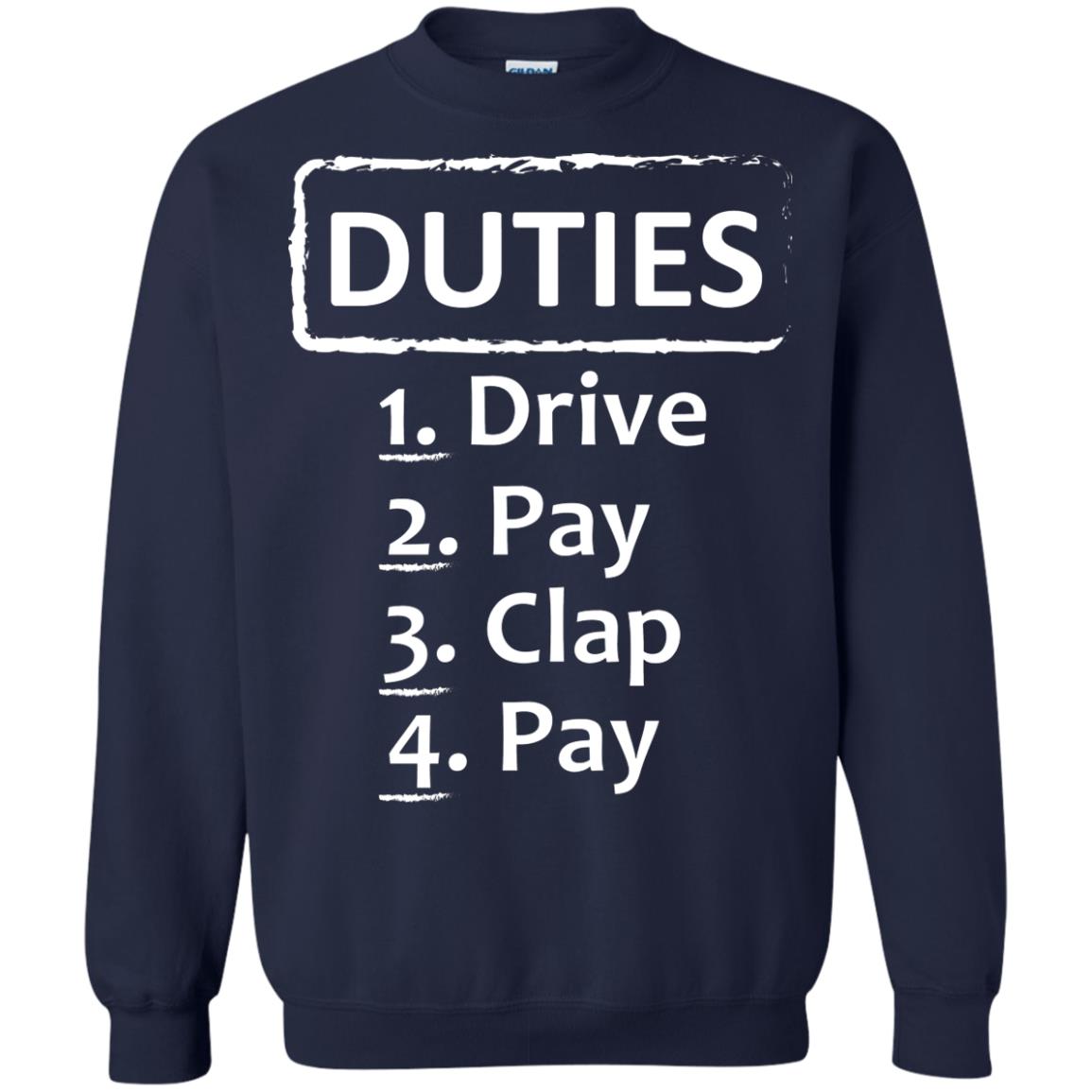 Duties Drive Pay Clap Pay Daddy Shirt Navy
