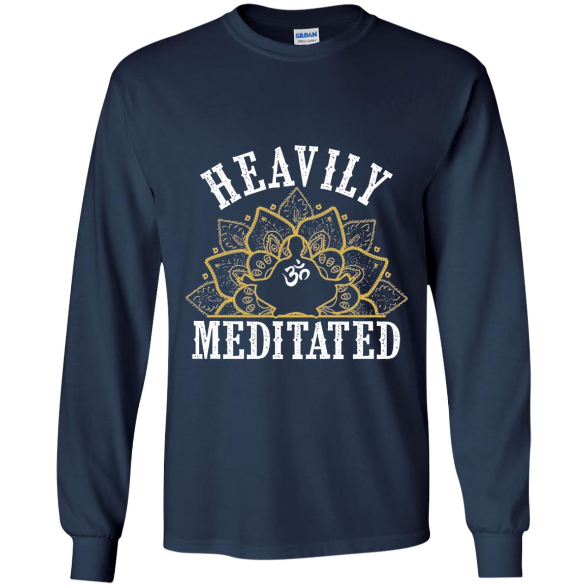 Funny Heavily Meditated Yoga Meditation T-shirt Navy