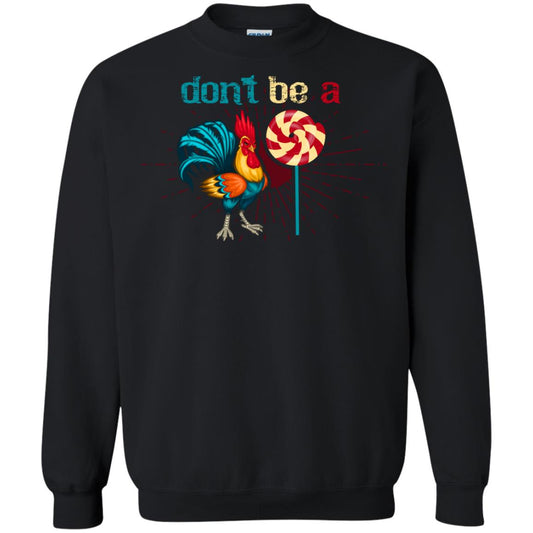 Don't Be A Rooster Lollipop Funny Chicken And Lollipop T-shirt Black