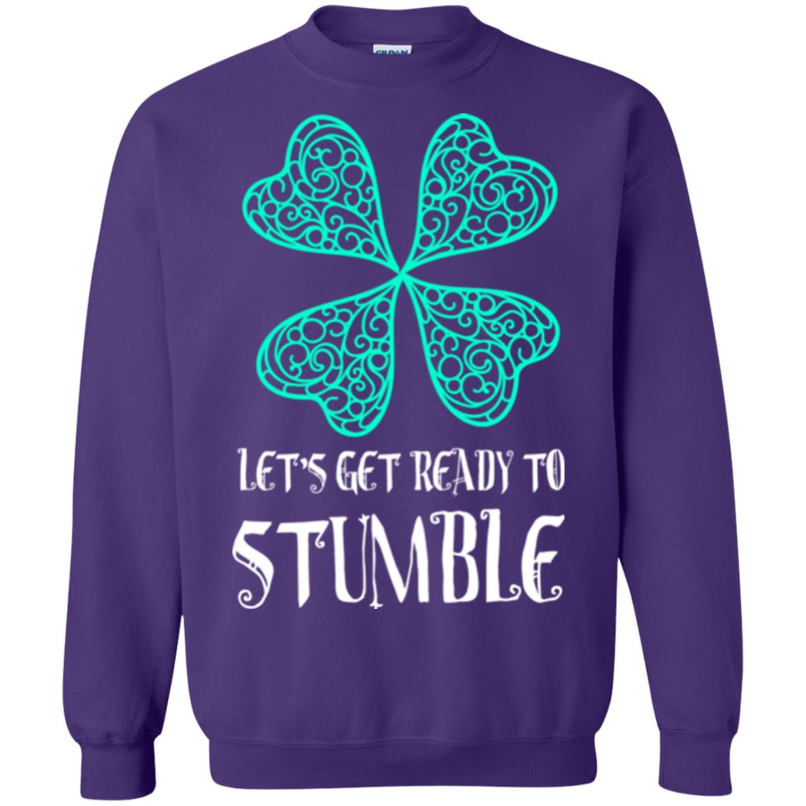 Stain Patrick's Day T-shirt Let's Get Ready To Stumble Purple