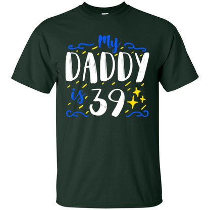 My Daddy Is 39 39th Birthday Daddy Shirt For Sons Or Daughters Forest