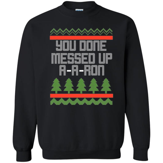 Christmas T-shirt Ya Done Messed Up A A Ron Black