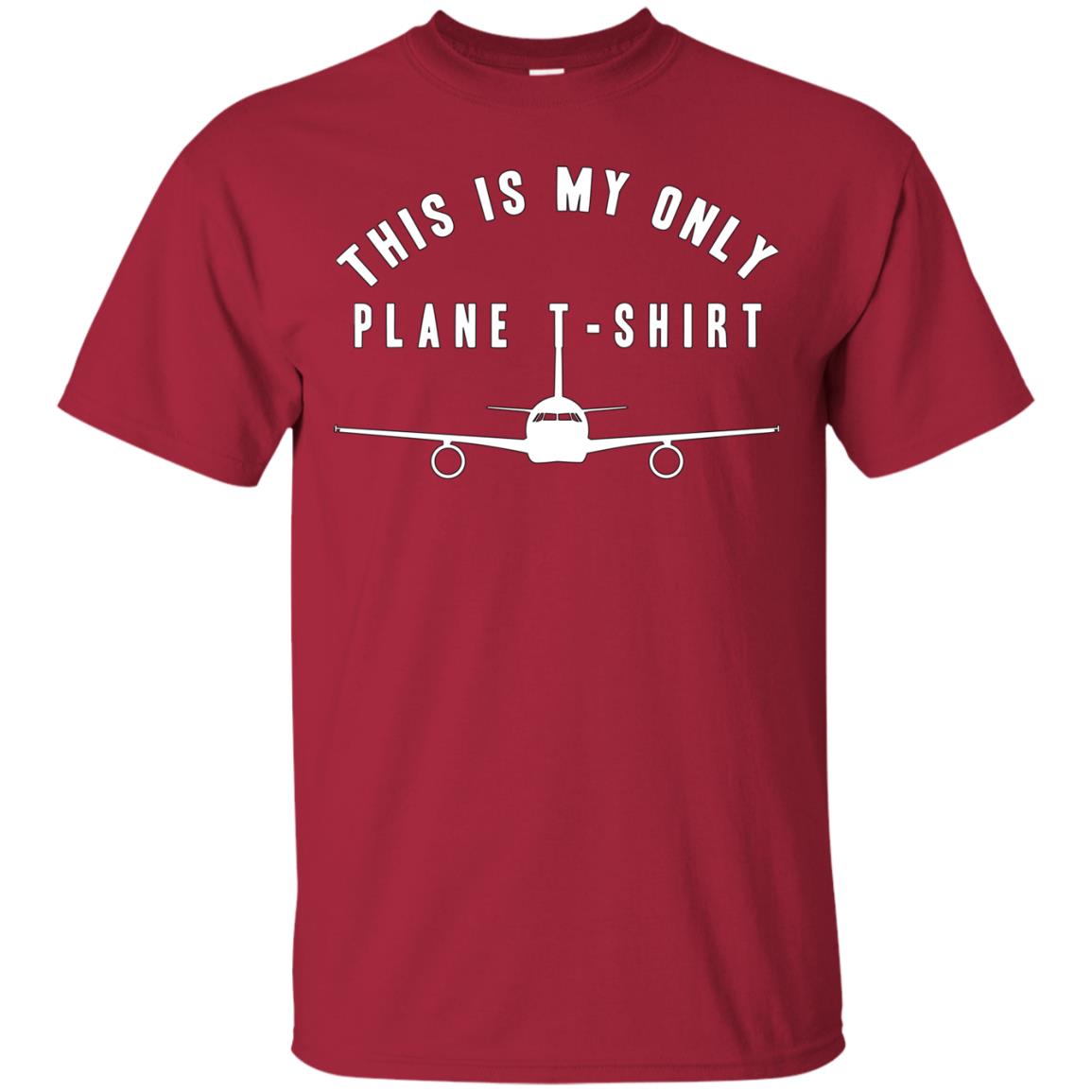 This Is My Only Plane T-shirt Cardinal