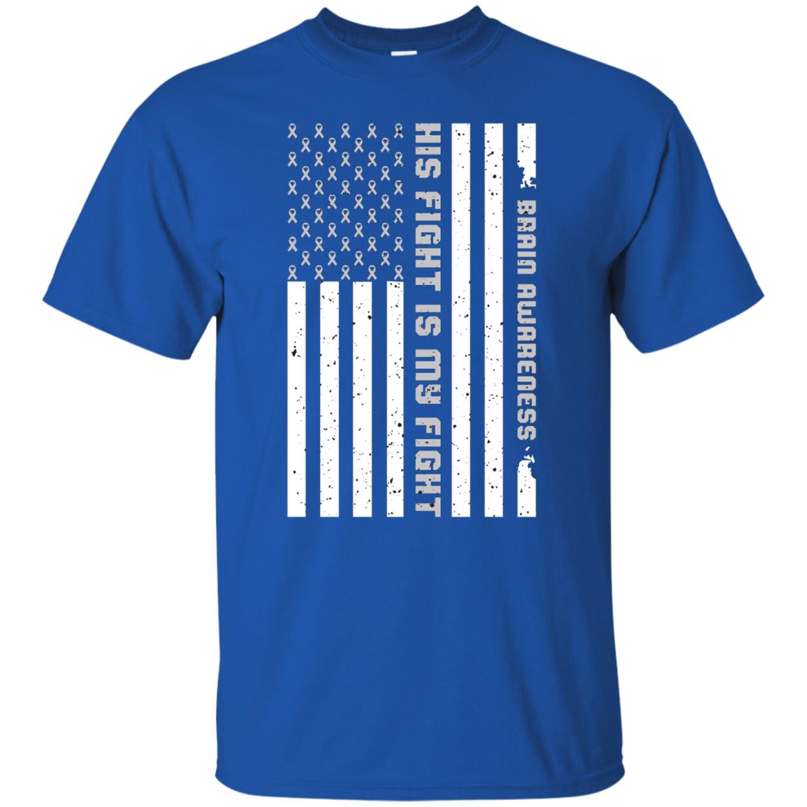 Brain Awareness His Fight Is My Fight Grey Ribbon Stars Flag Of Usa Shirt Royal