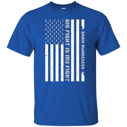 Brain Awareness His Fight Is My Fight Grey Ribbon Stars Flag Of Usa Shirt Royal