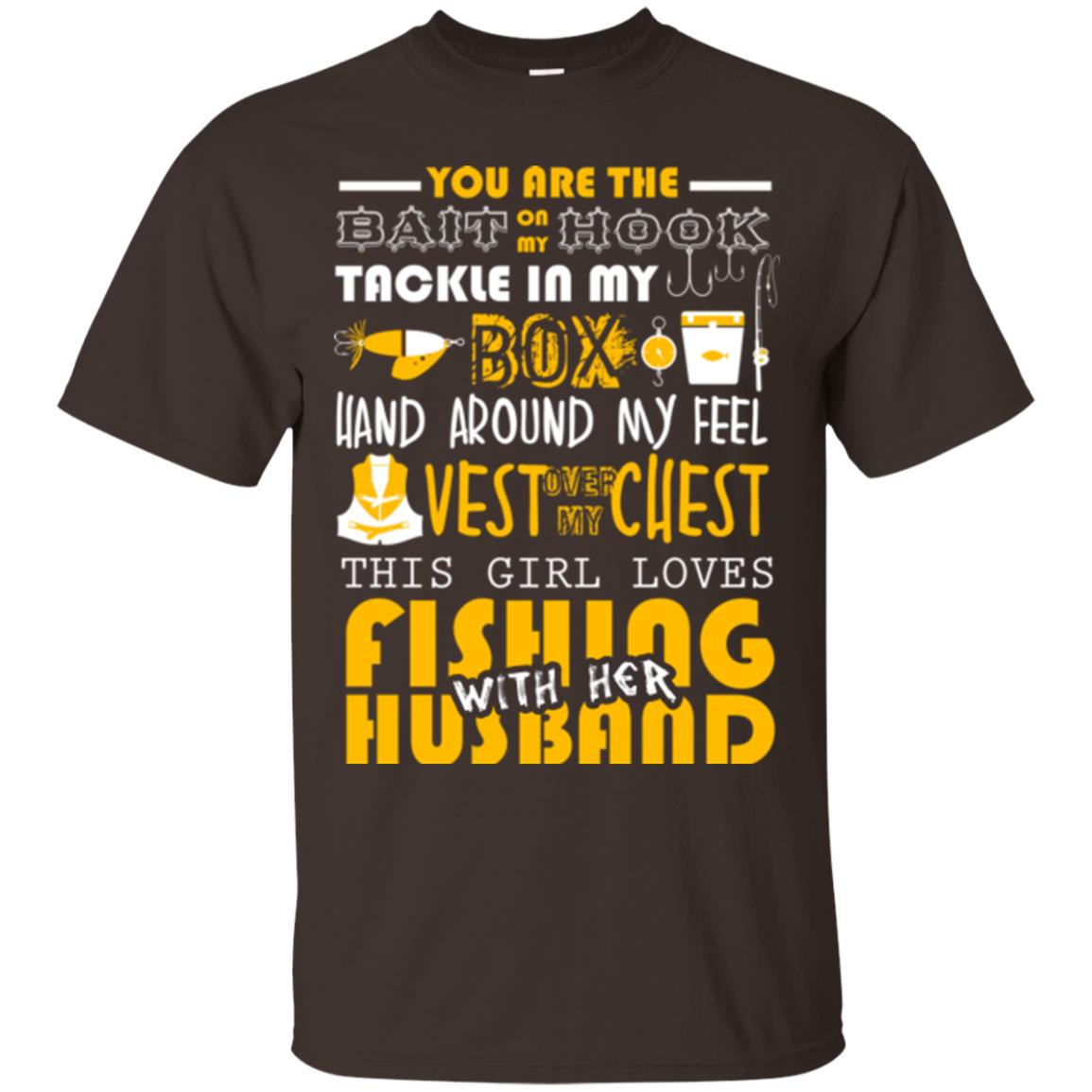 Fishing Lover T-shirt This Girl Loves Fishing With Her Husband Dark Chocolate