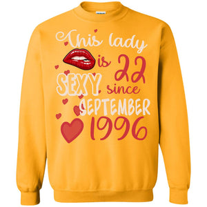 This Lady Is 22 Sexy Since September 1996 22nd Birthday Shirt For September WomensG180 Gildan Crewneck Pullover Sweatshirt 8 oz.