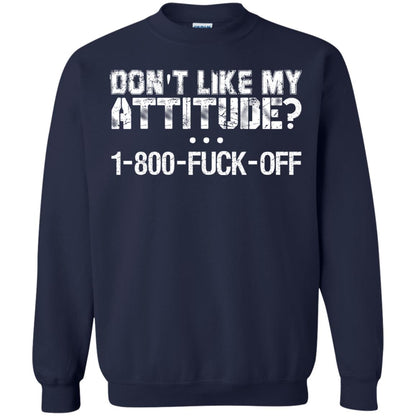 Don't Like My Attitude 1-800 Shirt For Daddy Navy