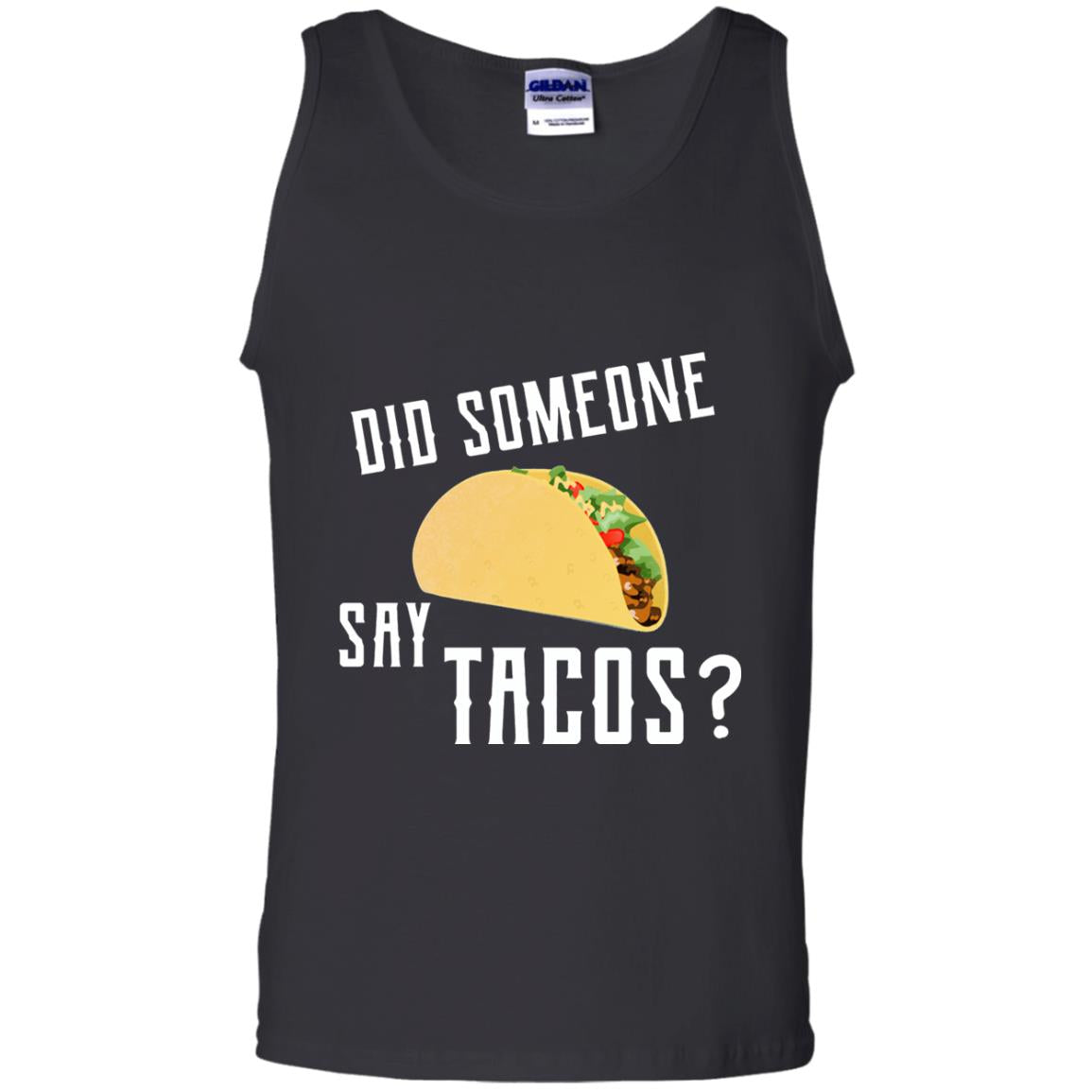 Did Someone Say Tacos Taco Lover T-shirt Black