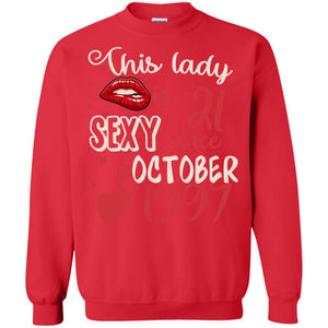 This Lady Is 21 Sexy Since October 1997 21st Birthday Shirt For October WomensG180 Gildan Crewneck Pullover Sweatshirt 8 oz.