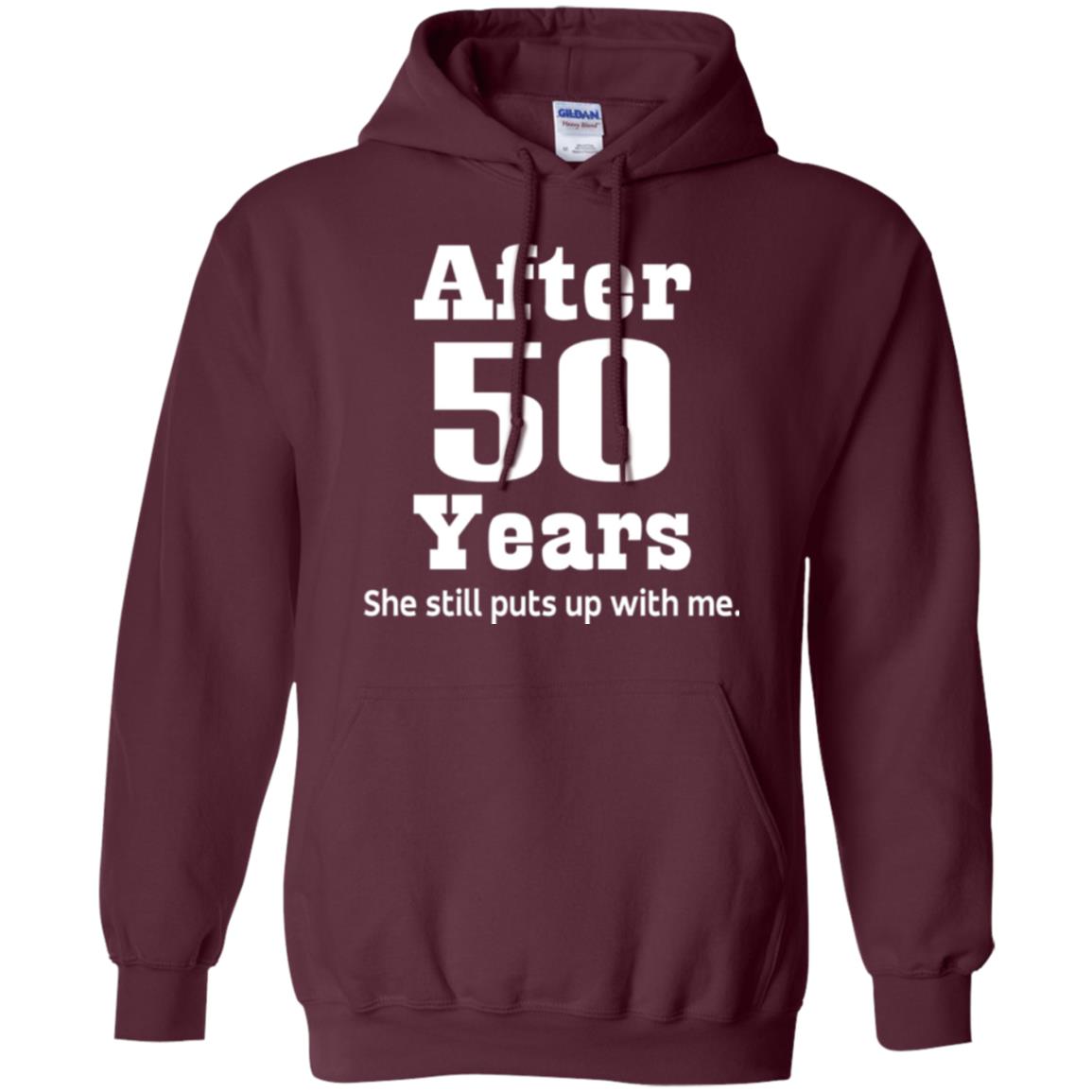 50th Anniversary T-shirt She Still Put Up With Me Maroon