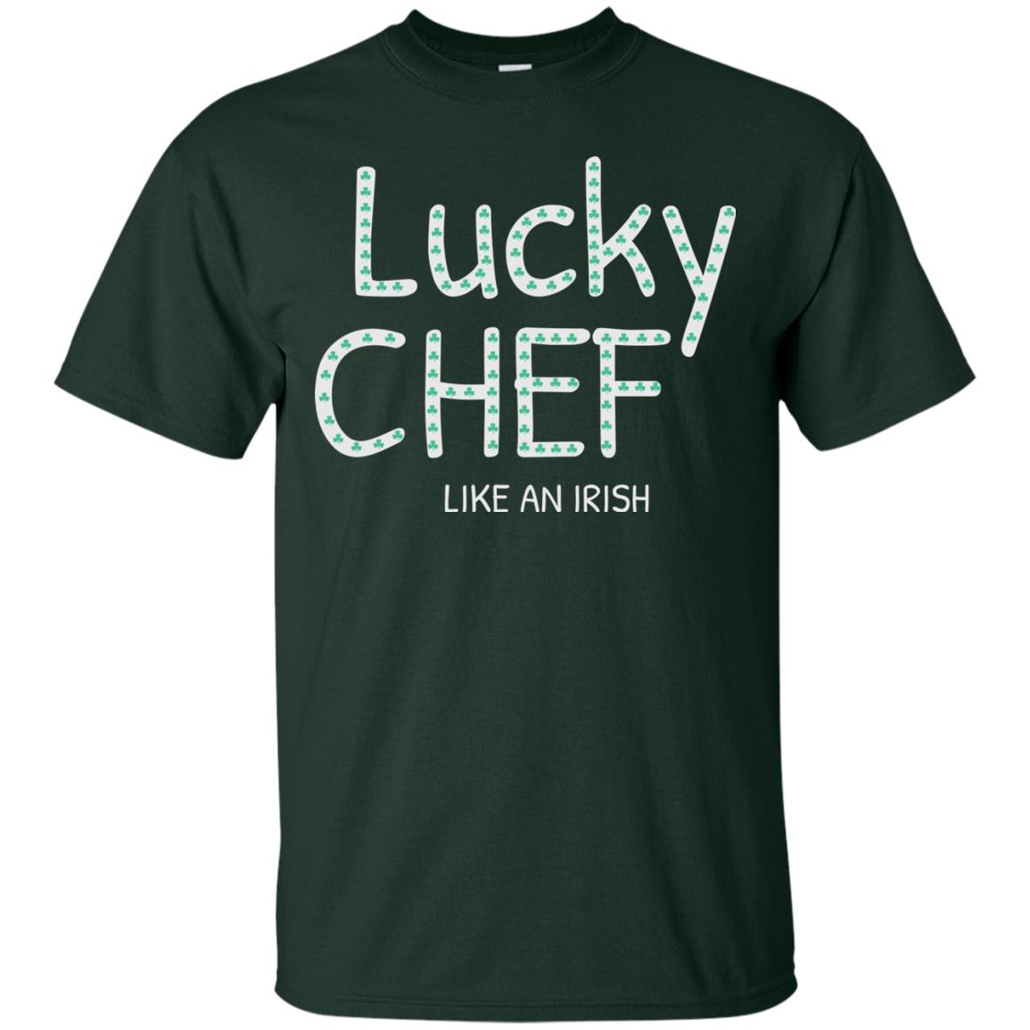 Lucky Chef Like An Irish Shamrock Saint Patrick's Day T-shirt Forest