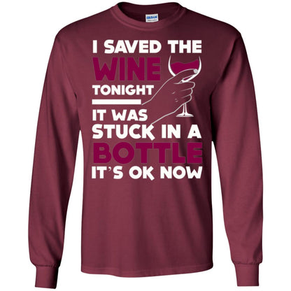 Funny Wine T-shirt I Save The Wine Tonight Maroon