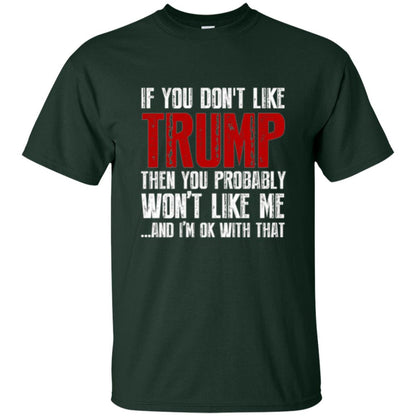 If You Don_t Like Trump T-shirt Forest Green