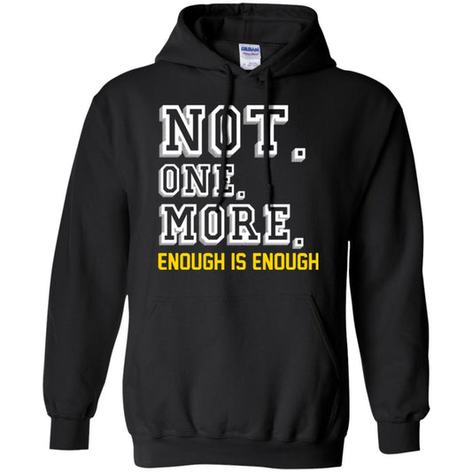 Not One More Enough Is Enough T-shirt Black