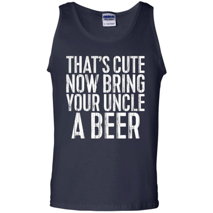 Beer Lover T-shirt That_s Cute Now Bring Your Uncle A Beer Navy