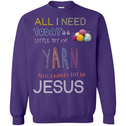 All I Need To Day Is A Little Bit Of Yarn And A Whole Lot Of Jesus Christian Shirt Purple