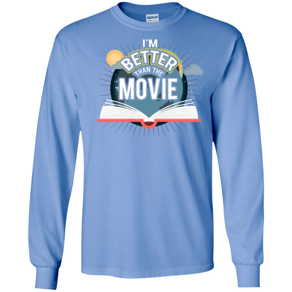 Im Better Than The Movie Bookworm T-shirt Carolina Blue