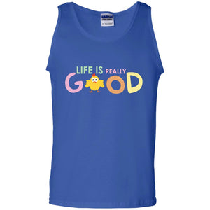 Life Is Really Good With My Cute Chicken T-shirtG220 Gildan 100% Cotton Tank Top