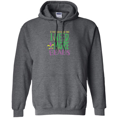 Mardi Gras T-shirt If You Can Read This I Need More Beads Dark Heather
