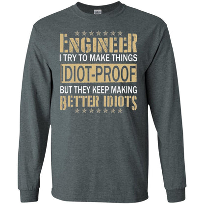 Engineer T-shirt Try To Make Things Idiot Proof Dark Heather
