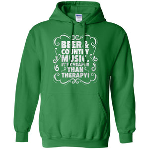 Beer Andcountry Music Its Cheaper Than Therapy Shirt