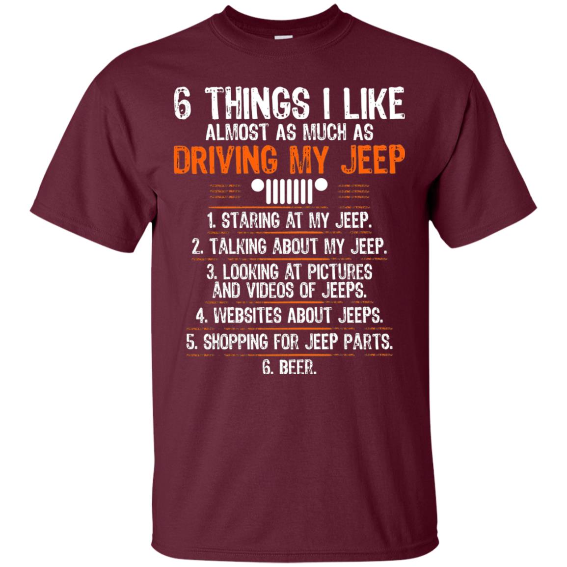 Funny Off Road Driving T-shirt 6 Things I Like Almost As Much As Maroon