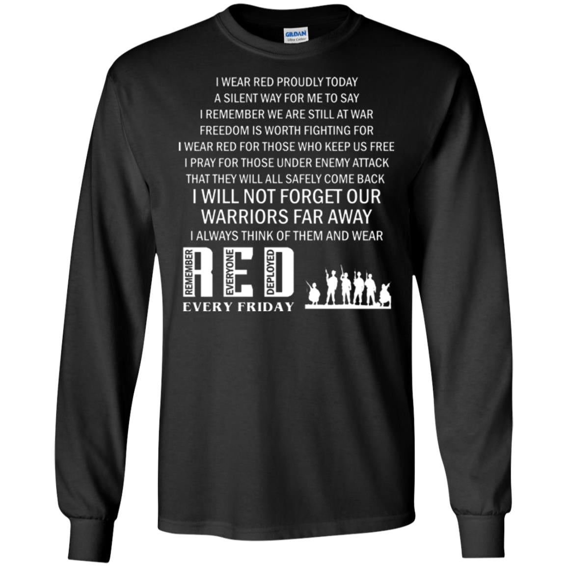 Military T-shirt I Wear Red Proudly Today A Silent Way For Me To Say I Remember We Are Still At War Freedom Is Worth Fighting Black