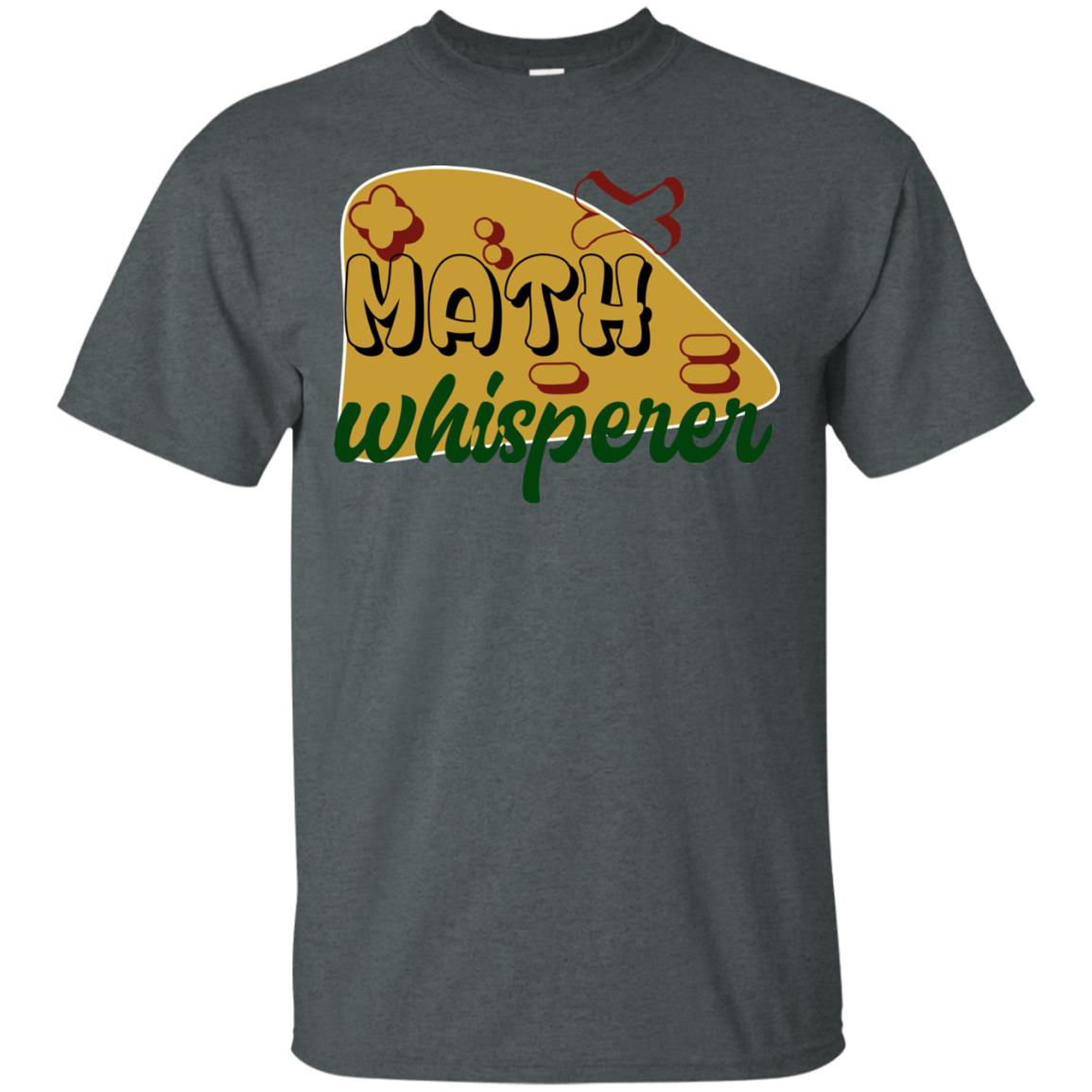 Math Whisperer Mathematics Teacher Shirt Dark Heather