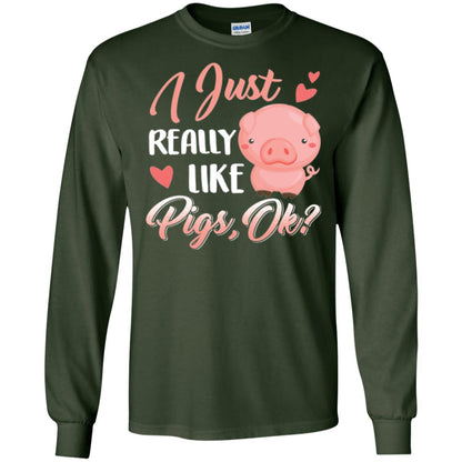 Pig Lover T-shirt I Just Really Like Pigs Ok Forest Green