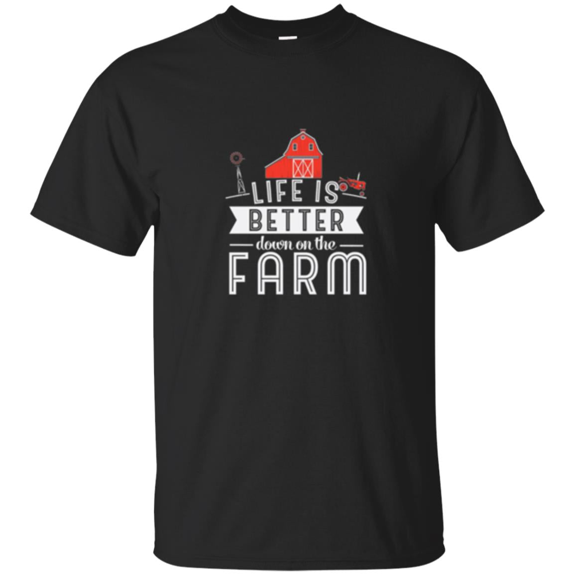 Life Is Better Down On The Farm Farmer T-shirt Black