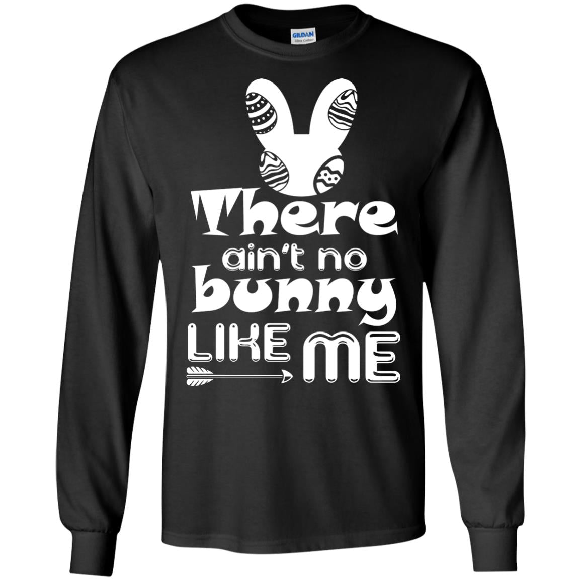 There Ain’t No Bunny Like Me Cool Bunny T-shirt For Easter Holiday Black
