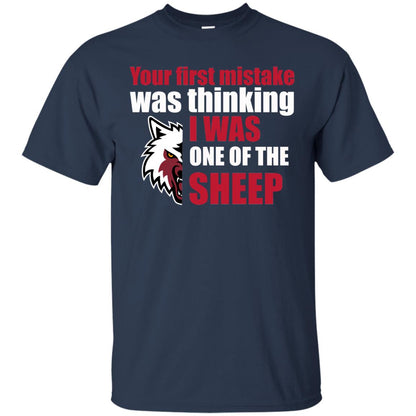 Your First Mistake Was Thinking I Was One Of The Sheep Shirt Navy