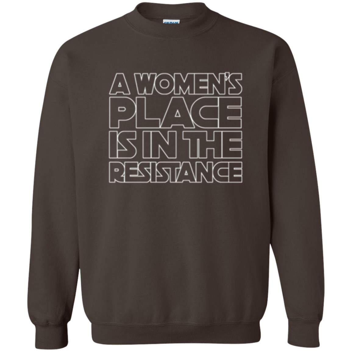 Women_s Resistance T-shirt A Women_s Place Is In The Resistance Dark Chocolate