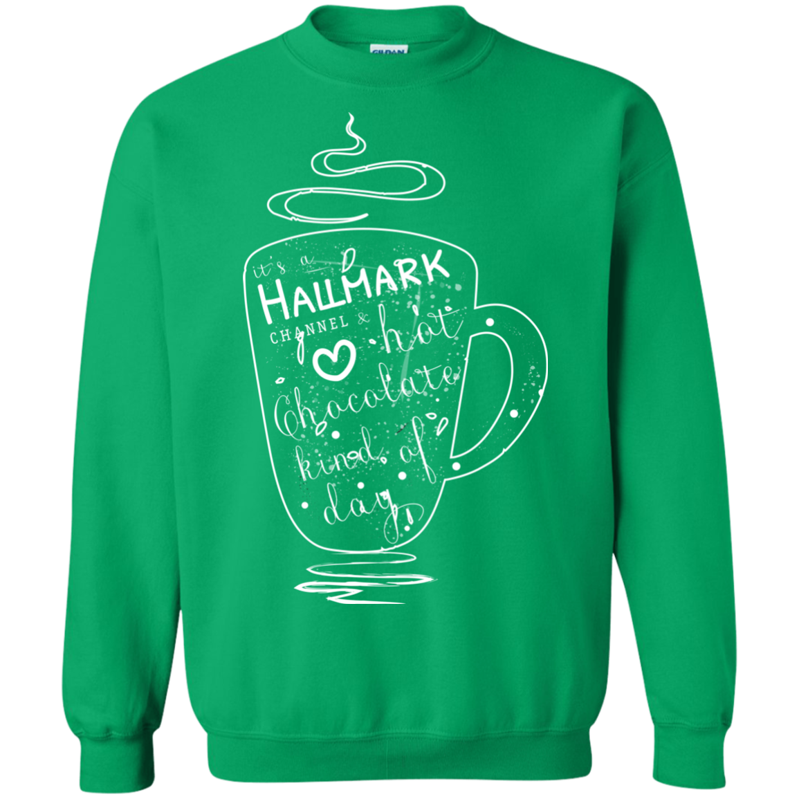 Christmas T-shirt It's A Hallmark Hot Chocolate Kind Of Day Irish Green
