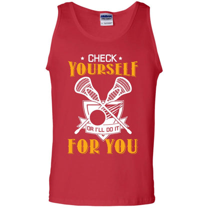 Check Yourself Or I’ll Do It For You Lacrosse Lover T-shirt Red